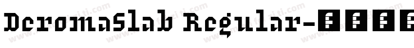 DeromaSlab Regular字体转换